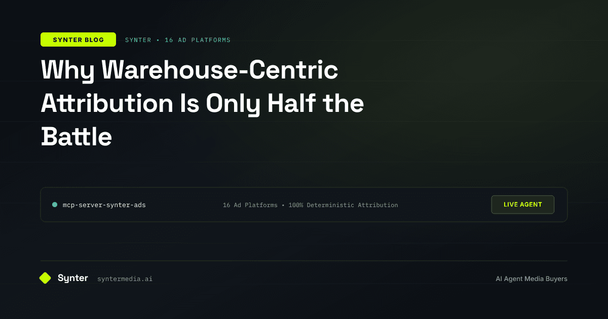 Why Warehouse-Centric Attribution Is Only Half the Battle