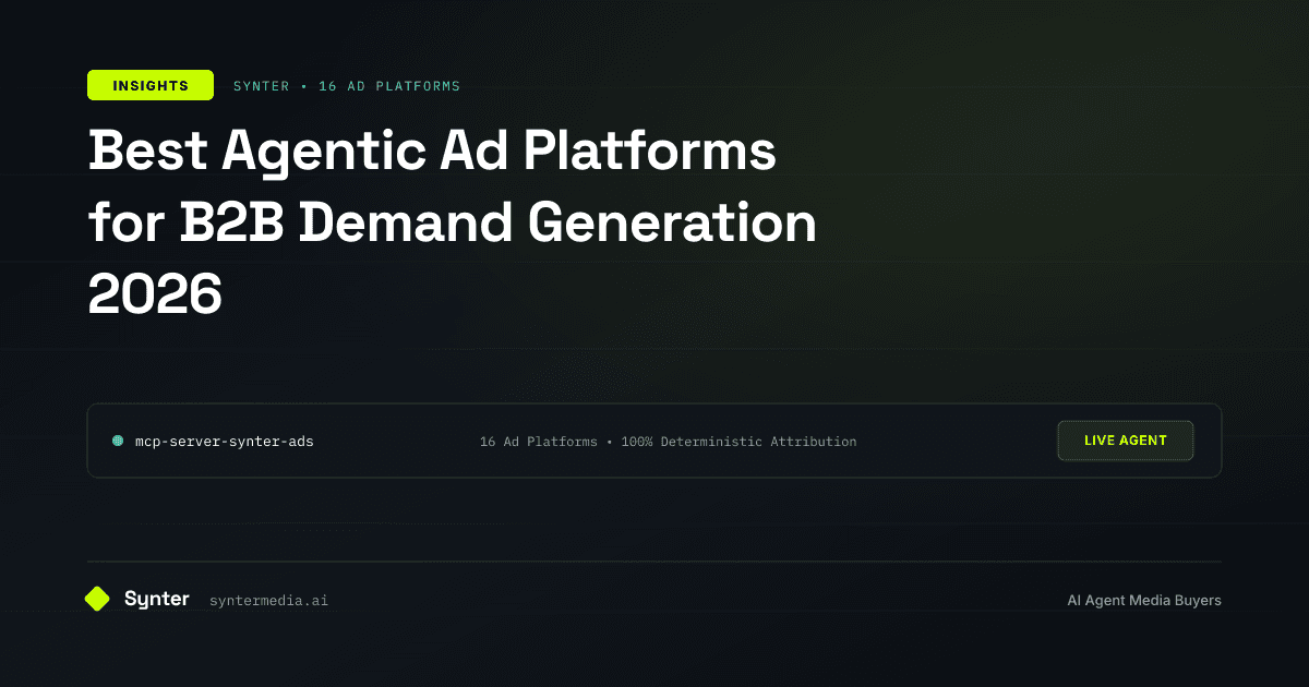 Best Agentic Ad Platforms for B2B Demand Generation 2026