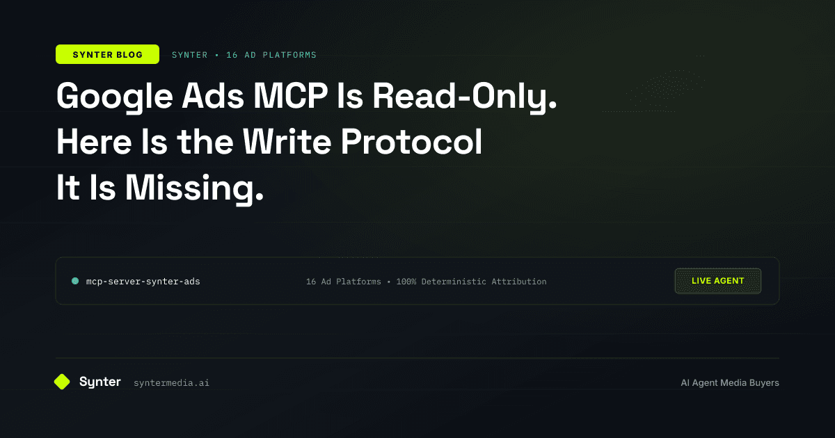Google Ads MCP Is Read-Only. Here Is the Write Protocol It Is Missing.