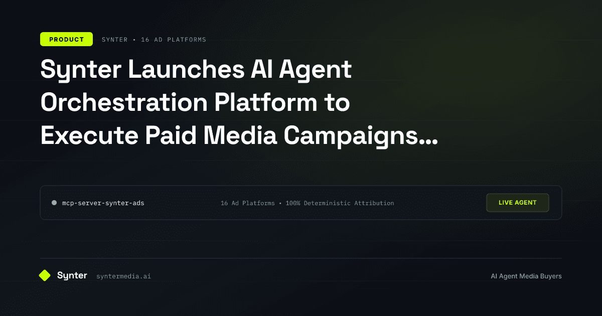 Synter Launches AI Agent Orchestration Platform to Execute Paid Media Campaigns and Growth