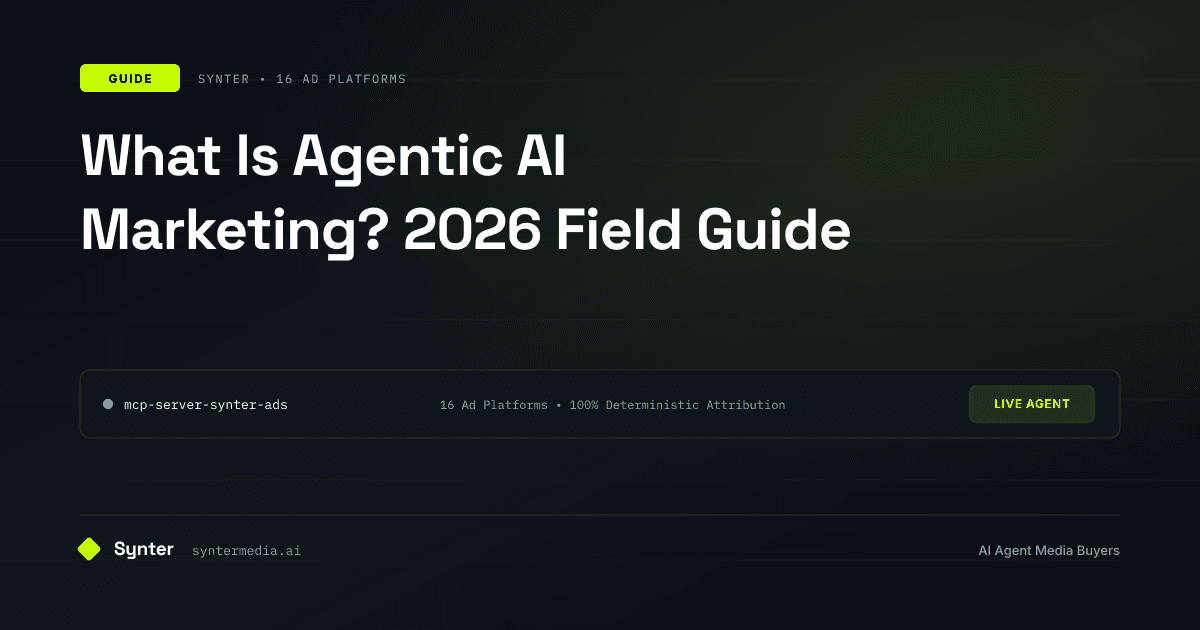 What Is Agentic AI Marketing? 2026 Field Guide