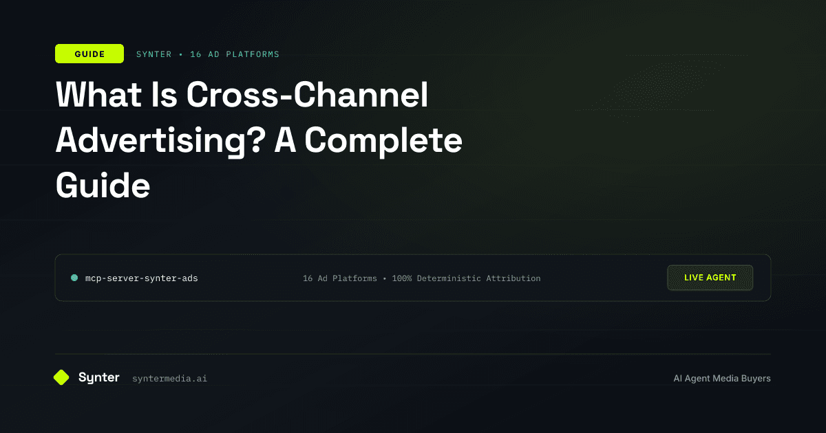 What Is Cross-Channel Advertising? A Complete Guide