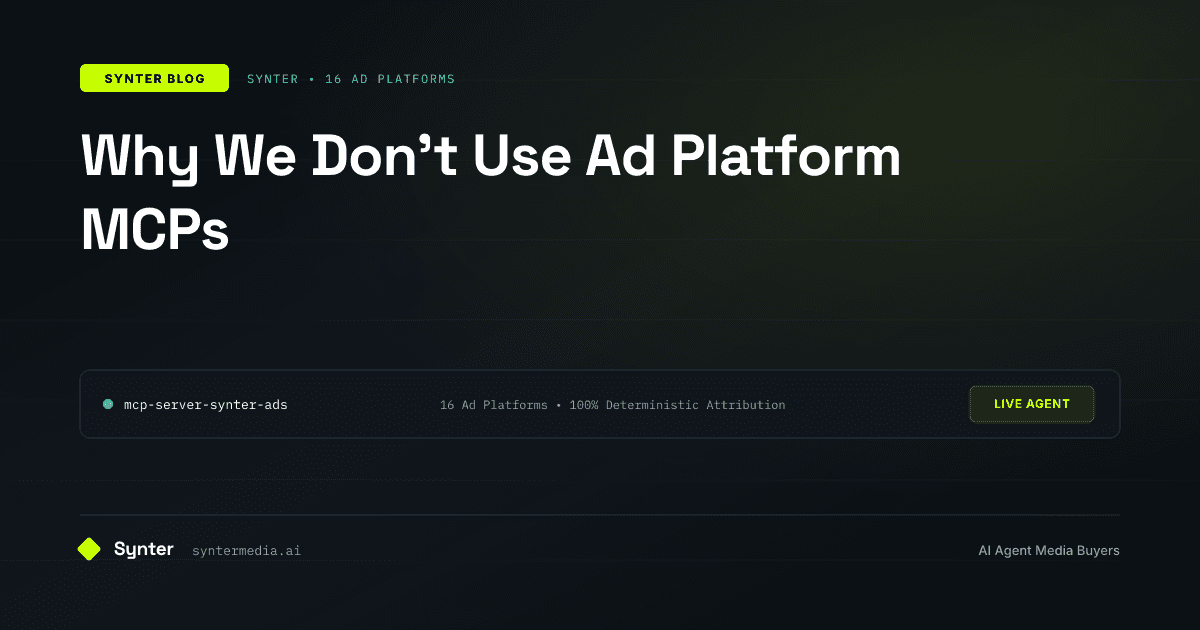 Why We Don't Use Ad Platform MCPs