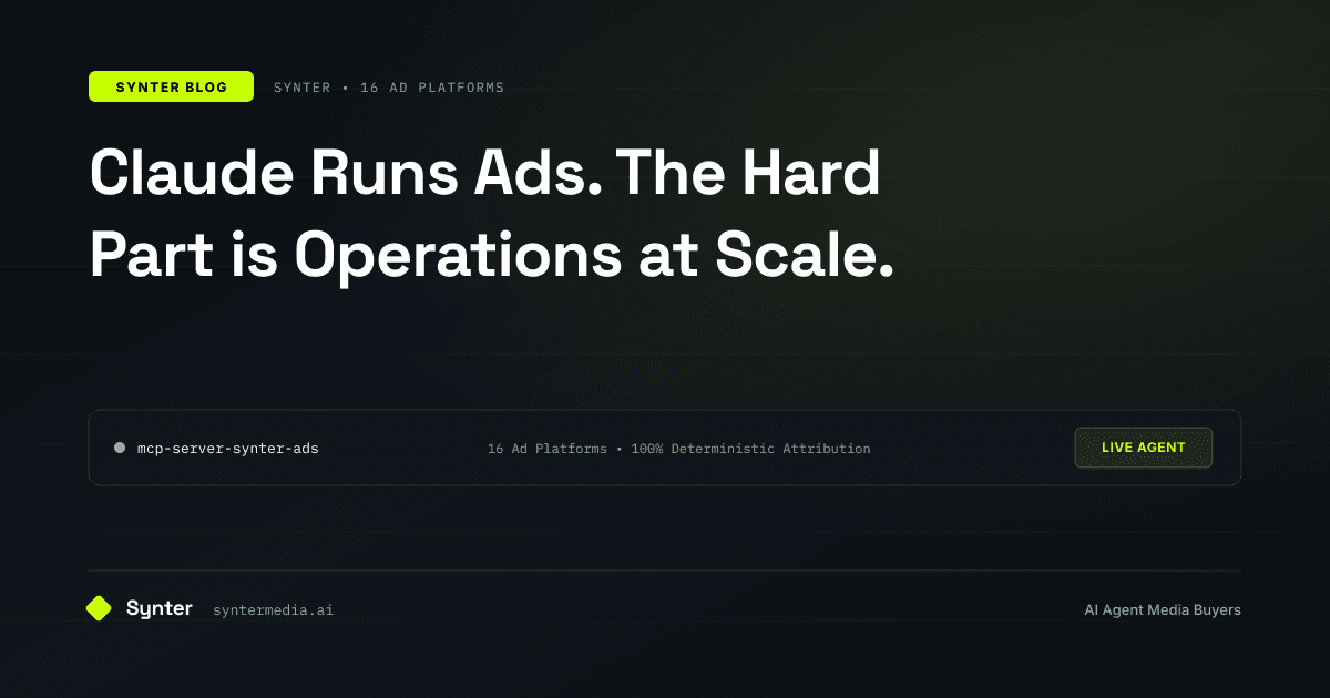 Claude Runs Ads. The Hard Part is Operations at Scale.